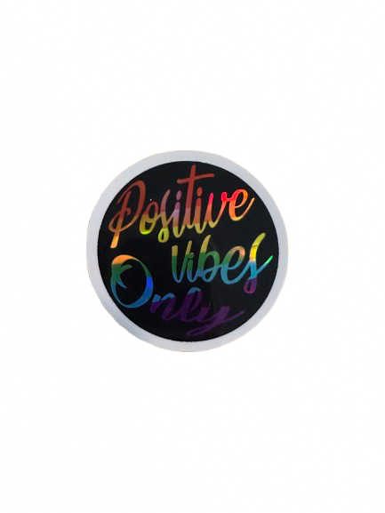 Positive vibes only sticker